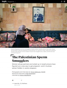 The Palestinian Sperm Smugglers — Photographs and interviews by Tanya Habjouqa / NOOR